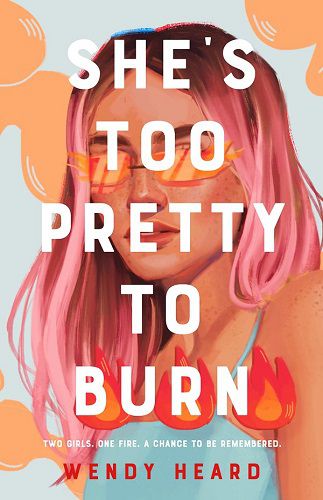 Cover of She's too Pretty to Burn by Wendy Heard
