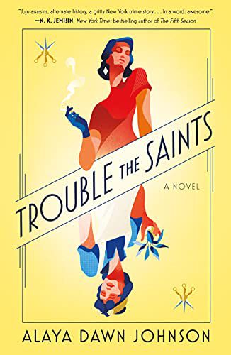 Book cover of Trouble the Saints by Alaya Dawn Johnson